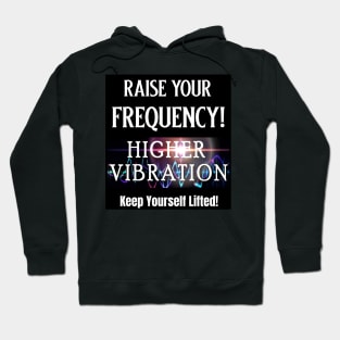 Higher Vibrations Hoodie